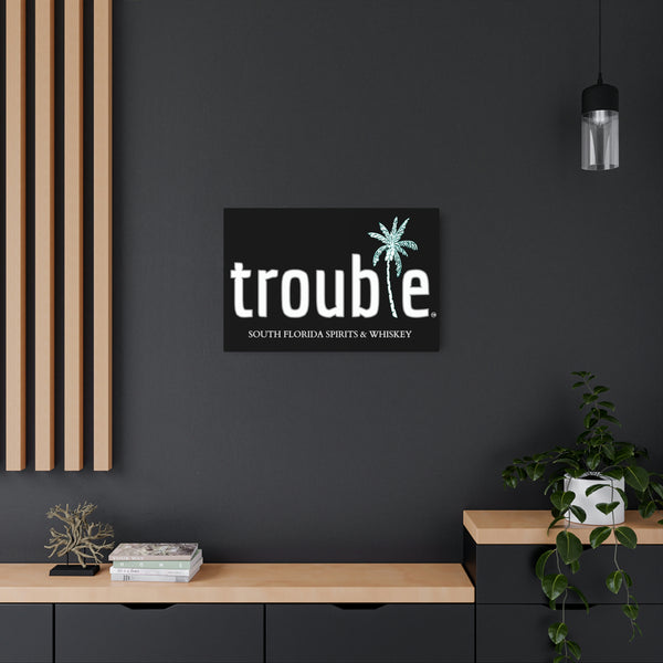 Trouble Metal Sign