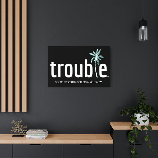 Trouble Metal Sign