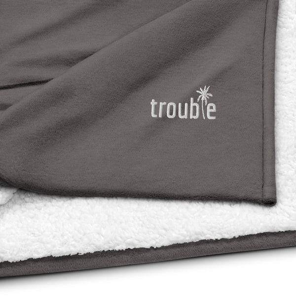 Trouble - Sherpa Blanket