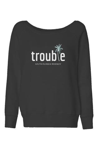 Trouble Whiskey - Womens Wide Neck Sweatshirt (Black)