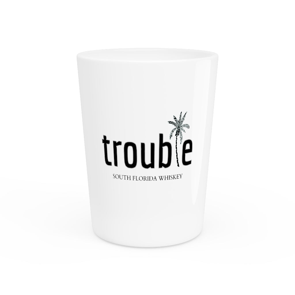 Trouble Whiskey - Shot Glass
